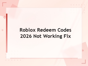 Roblox Redeem Codes 2026 Not Working? Quick Fixes and Solutions